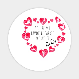 You're My Favorite Cardio Workout Happy Valentine's Day Magnet